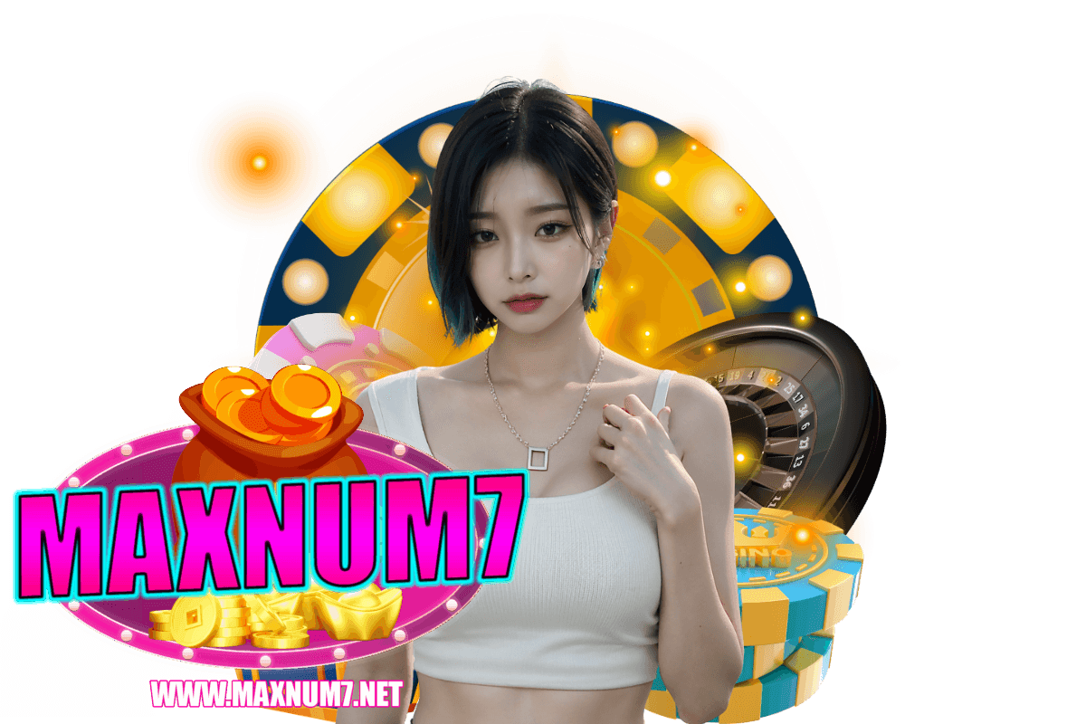 maxnum7 สล็อต